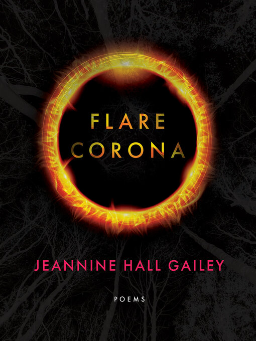 Title details for Flare, Corona by Jeannine Hall Gailey - Available